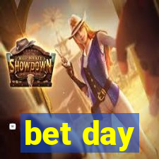 bet day